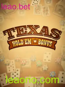 Texas Hold'em Bonus: Um Guia Completo no leao.bet